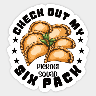 Check Out My Six Pack - Pierogi Polish Food Dumpling Poland Sticker